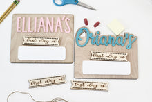 Load image into Gallery viewer, First and Last Day Personalized Board